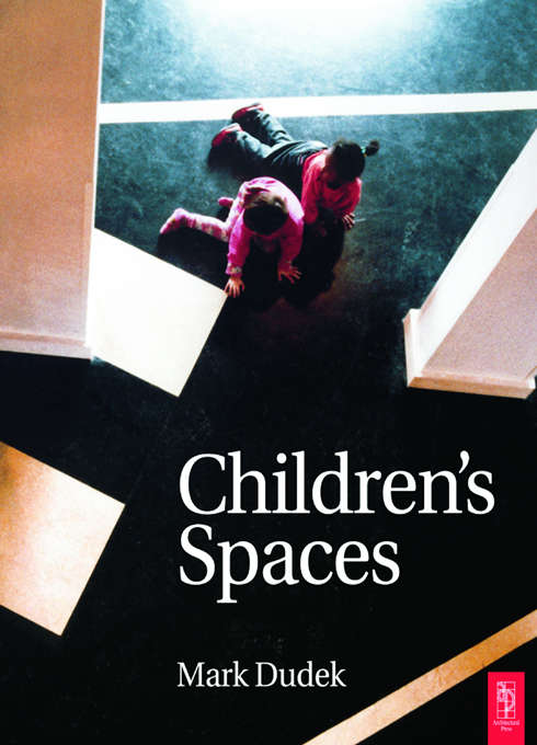 Book cover of Children's Spaces