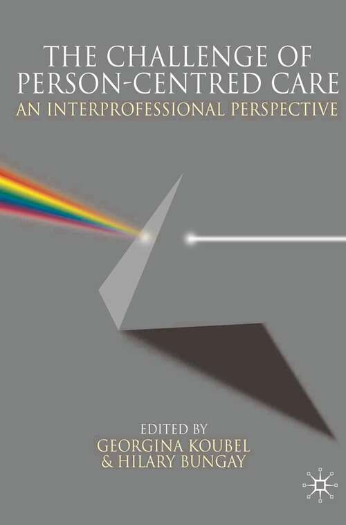 Book cover of The Challenge of Person-centred Care: An Interprofessional Perspective (2008)