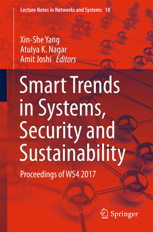 Book cover of Smart Trends in Systems, Security and Sustainability: Proceedings of WS4 2017 (Lecture Notes in Networks and Systems #18)