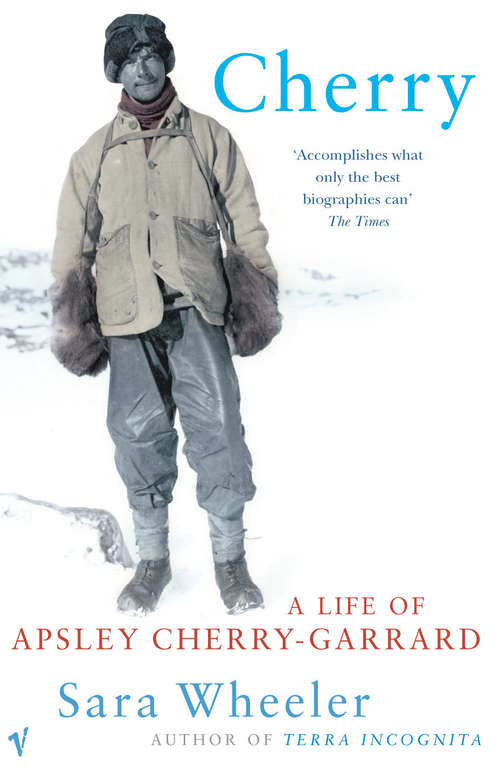 Book cover of Cherry: A Life of Apsley Cherry-Garrard (Modern Library Paperbacks Ser.)