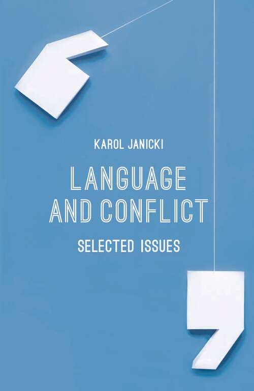 Book cover of Language and Conflict: Selected Issues (2015)