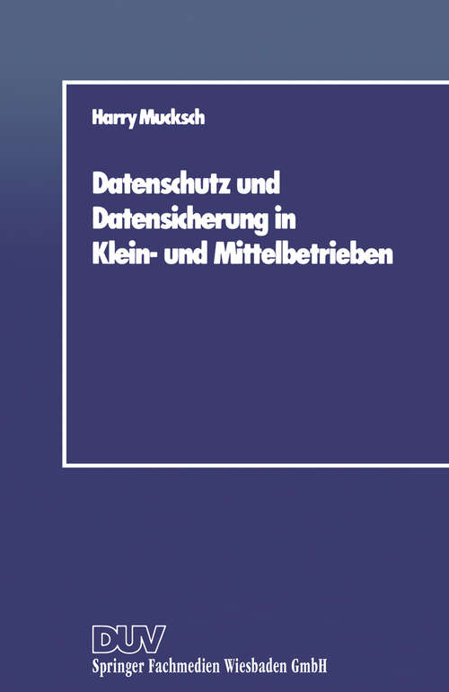 Book cover of Datenschutz und Datensicherung in Klein- und Mittelbetrieben (1988)