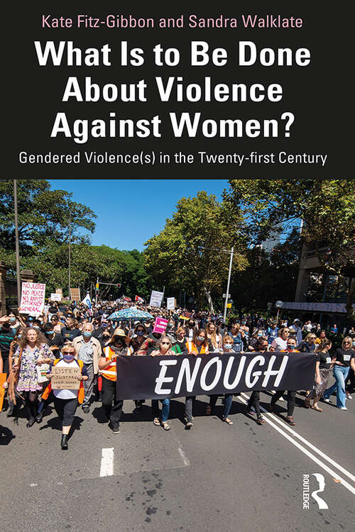 Book cover of What Is to Be Done About Violence Against Women?: Gendered Violence(s) in the Twenty-first Century
