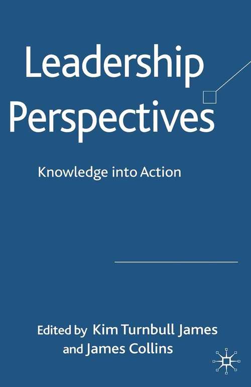 Book cover of Leadership Perspectives: Knowledge into Action (2008)