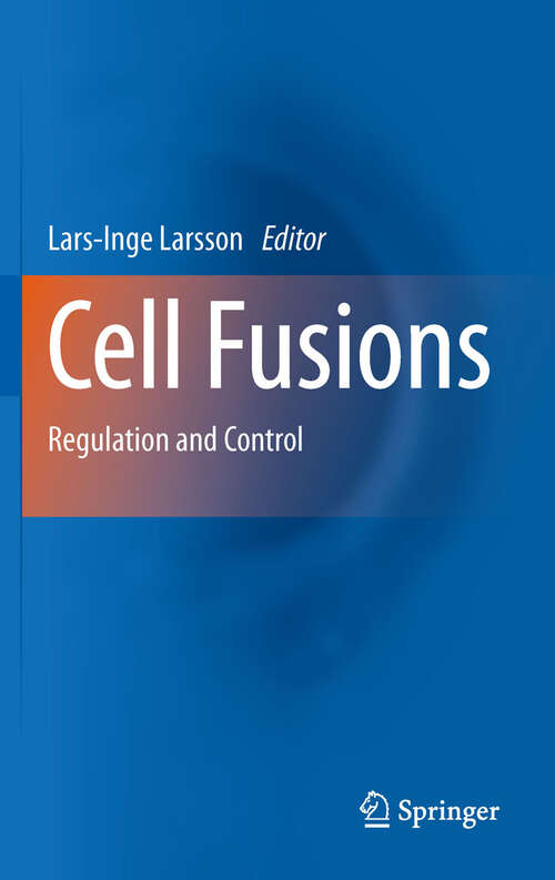 Book cover of Cell Fusions: Regulation and Control (2011)