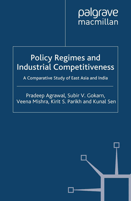Book cover of Policy Regimes and Industrial Competitiveness: A Comparative Study of East Asia and India (2000) (International Political Economy Series)