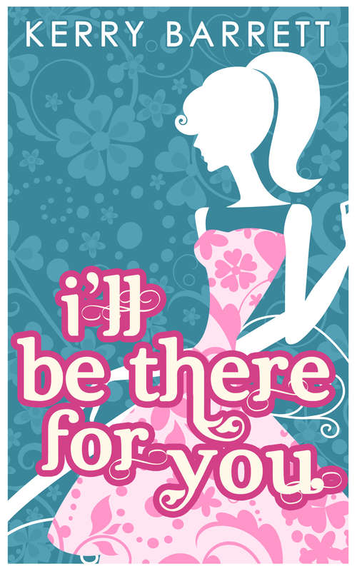 Book cover of I'll Be There For You (ePub First edition) (Could It Be Magic? #4)