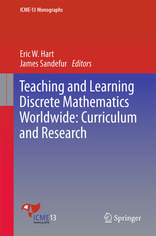 Book cover of Teaching and Learning Discrete Mathematics Worldwide: Curriculum And Research (ICME-13 Monographs)