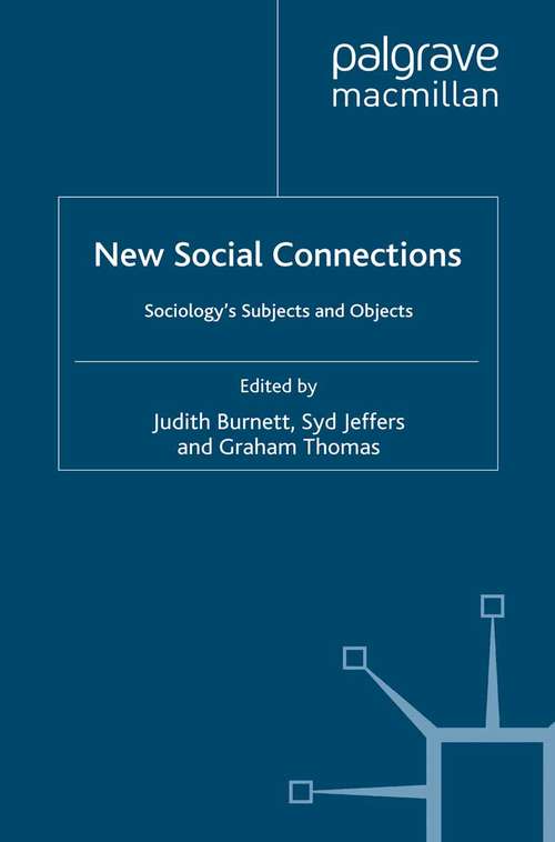 Book cover of New Social Connections: Sociology's Subjects and Objects (2010)