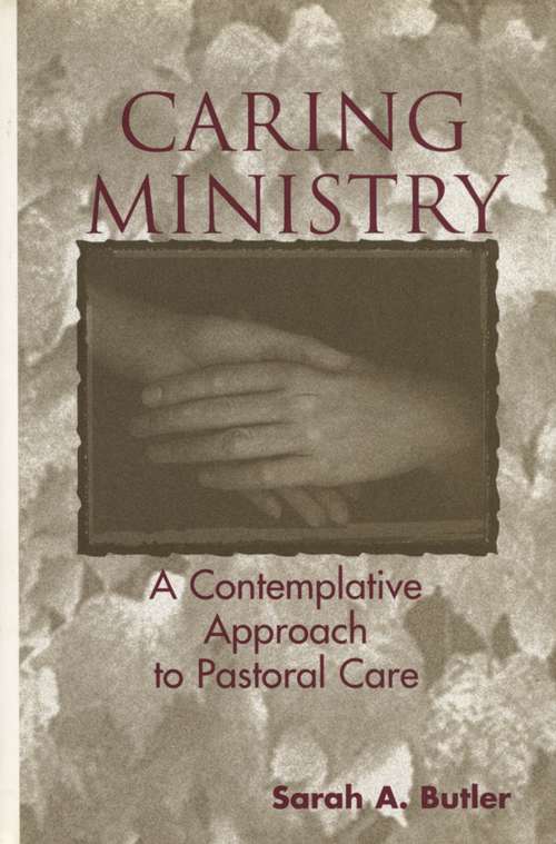 Book cover of Caring Ministry: A Contemplative Approach to Pastoral Care