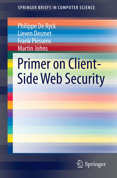 Book cover of Primer on Client-Side Web Security (2014) (SpringerBriefs in Computer Science)