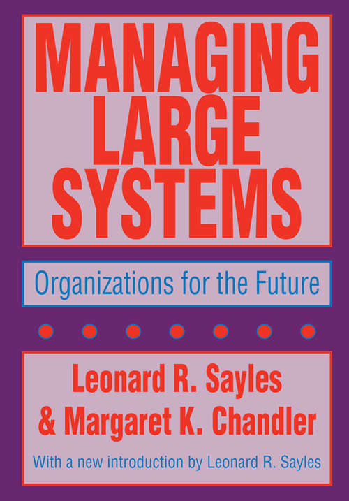 Book cover of Managing Large Systems: Organizations for the Future