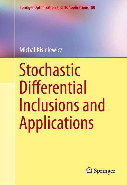 Book cover of Stochastic Differential Inclusions and Applications (2013) (Springer Optimization and Its Applications #80)
