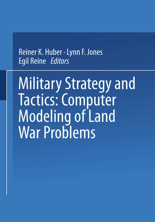 Book cover of Military Strategy and Tactics: Computer Modeling of Land War Problems (1975)