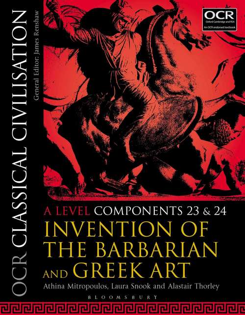 Book cover of OCR Classical Civilisation A Level Components 23 and 24: Invention of the Barbarian and Greek Art