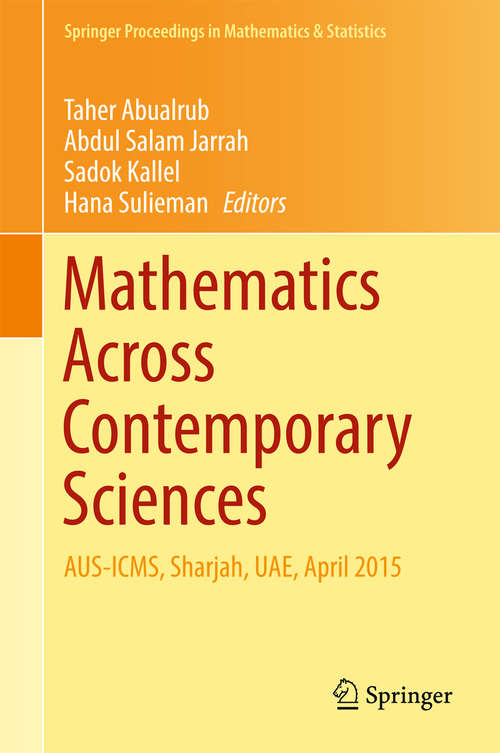 Book cover of Mathematics Across Contemporary Sciences: AUS-ICMS, Sharjah, UAE, April 2015 (Springer Proceedings in Mathematics & Statistics #190)