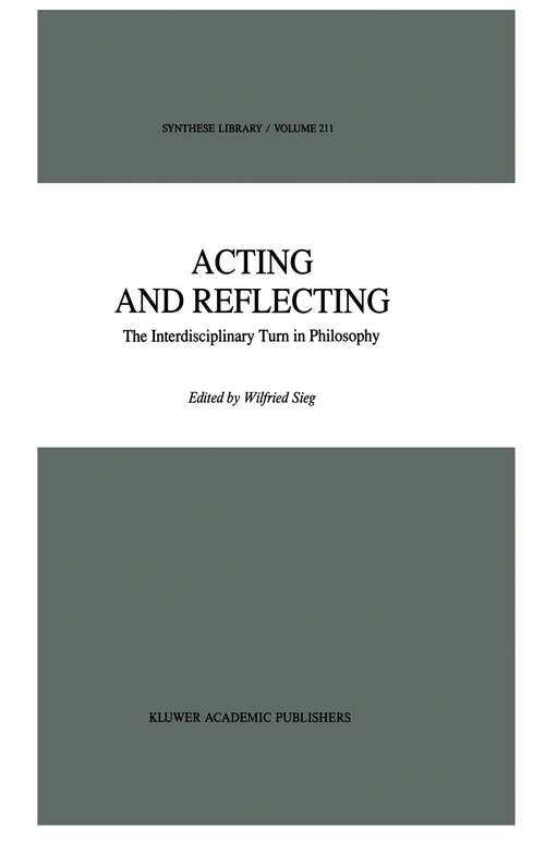 Book cover of Acting and Reflecting: The Interdisciplinary Turn in Philosophy (1990) (Synthese Library #211)