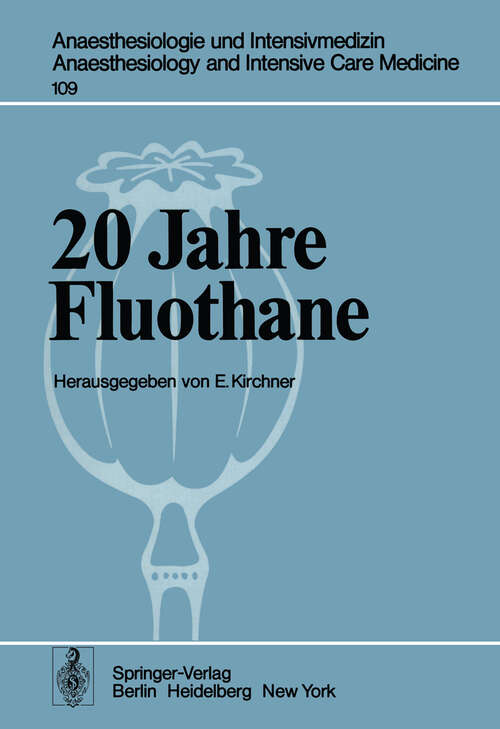 Book cover of 20 Jahre Fluothane (1978) (Anaesthesiologie und Intensivmedizin   Anaesthesiology and Intensive Care Medicine #109)