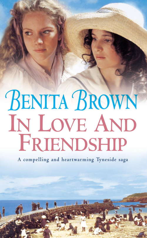 Book cover of In Love and Friendship: An enchanting saga of youth, heartache and friendship