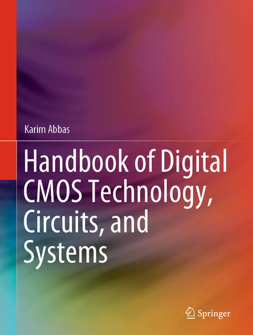 Book cover of Handbook of Digital CMOS Technology, Circuits, and Systems (1st ed. 2020)