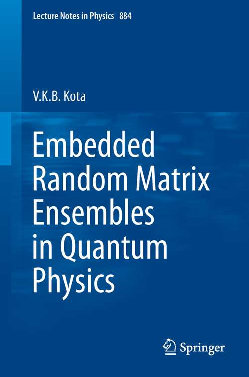 Book cover of Embedded Random Matrix Ensembles in Quantum Physics (2014) (Lecture Notes in Physics #884)