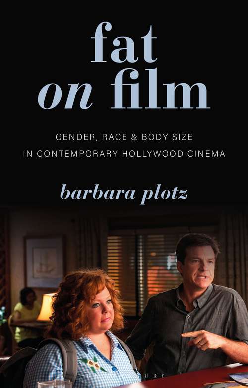 Book cover of Fat on Film: Gender, Race and Body Size in Contemporary Hollywood Cinema (Library of Gender and Popular Culture)