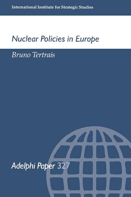 Book cover of Nuclear Policies in Europe (Adelphi series)