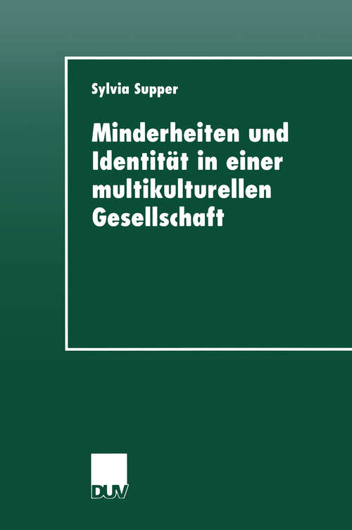 Book cover of Minderheiten und Identität in einer multikulturellen Gesellschaft (1999) (DUV Sozialwissenschaft)