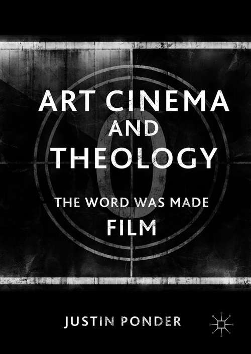 Book cover of Art Cinema and Theology: The Word Was Made Film (PDF)