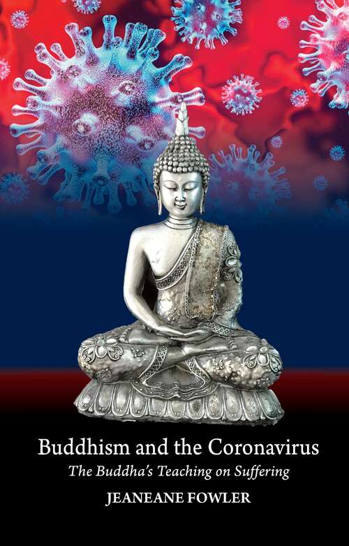 Book cover of Buddhism and the Coronavirus: The Buddha's Teaching on Suffering (The Sussex Library of Religious Beliefs & Practice)