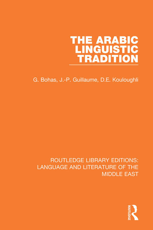 Book cover of The Arabic Linguistic Tradition (Routledge Library Editions: Language & Literature of the Middle East)