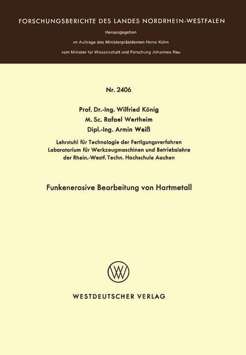 Book cover of Funkenerosive Bearbeitung von Hartmetall (1974) (Forschungsberichte des Landes Nordrhein-Westfalen #2406)