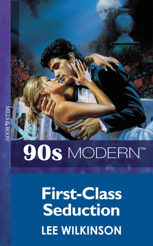 Book cover of First-Class Seduction (ePub First edition) (Mills And Boon Vintage 90s Modern Ser.)