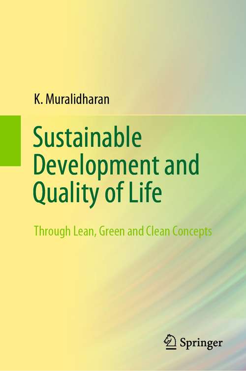 Book cover of Sustainable Development and Quality of Life: Through Lean, Green and Clean Concepts (1st ed. 2021)