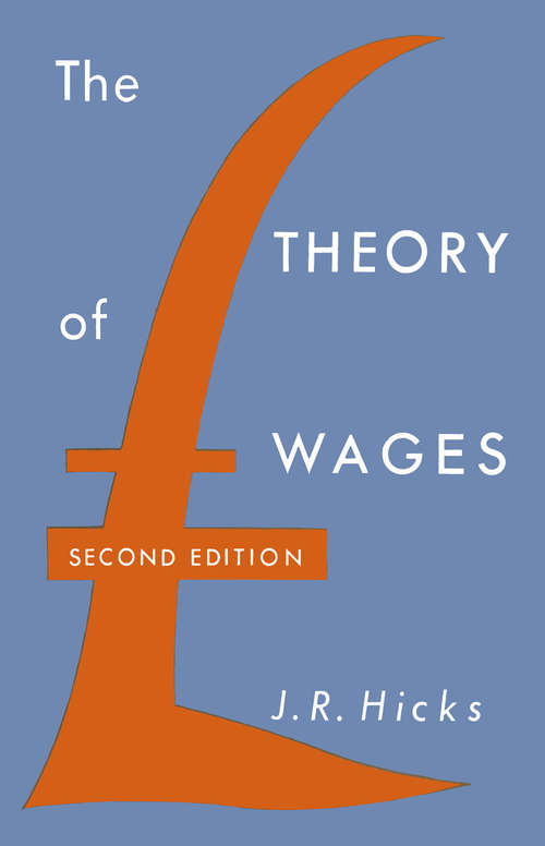 Book cover of The Theory of Wages (1st ed. 1963) (Palgrave Classics In Economics Ser.)