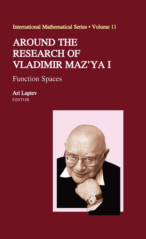 Book cover of Around the Research of Vladimir Maz'ya I: Function Spaces (2010) (International Mathematical Series #11)