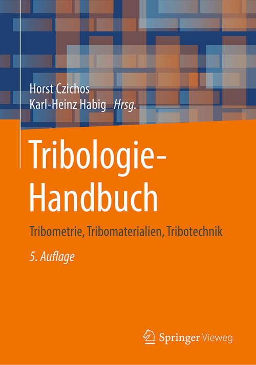 Book cover of Tribologie-Handbuch: Tribometrie, Tribomaterialien, Tribotechnik (5. Aufl. 2020)