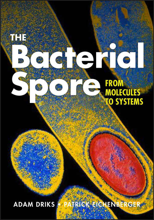 Book cover of The Bacterial Spore: From Molecules to Systems (ASM Books)