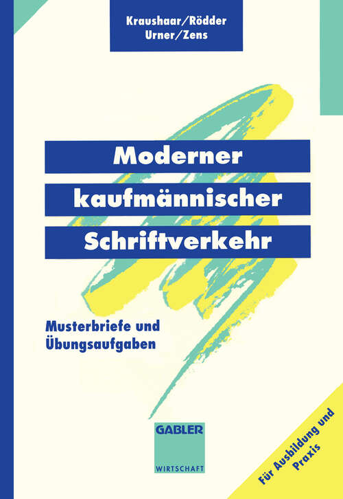 Book cover of Moderner kaufmännischer Schriftverkehr: Musterbriefe mit Übungsaufgaben (1994)