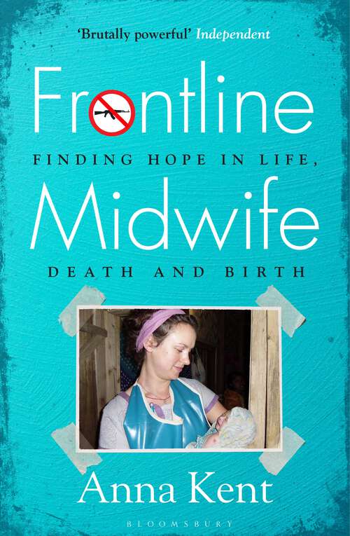 Book cover of Frontline Midwife: My Story of Survival and Keeping Others Safe