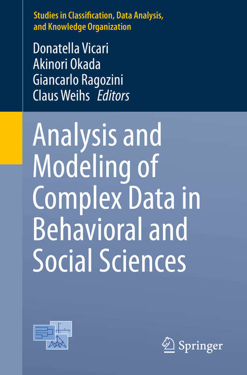 Book cover of Analysis and Modeling of Complex Data in Behavioral and Social Sciences (2014) (Studies in Classification, Data Analysis, and Knowledge Organization)