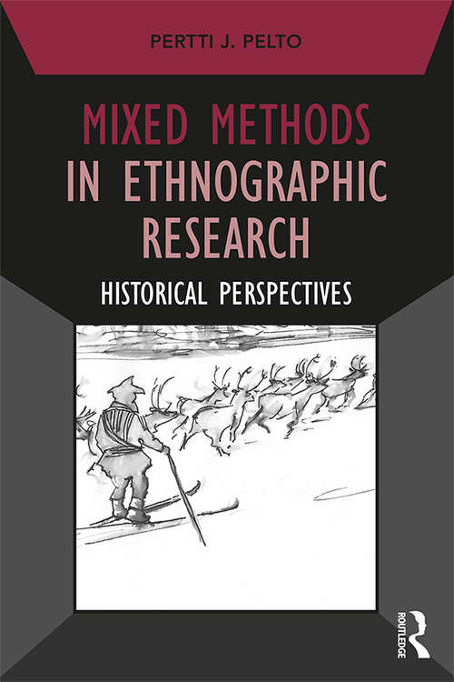 Book cover of Mixed Methods in Ethnographic Research: Historical Perspectives (Developing Qualitative Inquiry)