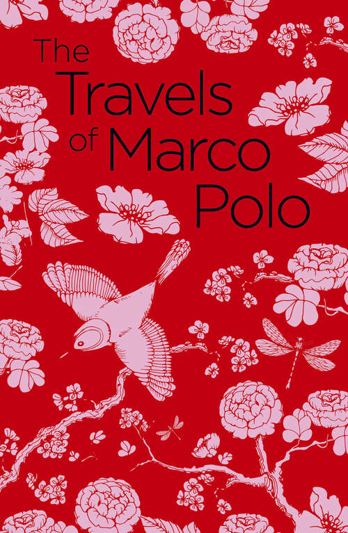 Book cover of The Travels of Marco Polo: The Venetian (Arcturus Classics)
