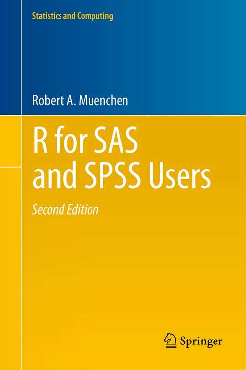 Book cover of R for SAS and SPSS Users (2nd ed. 2011) (Statistics and Computing)