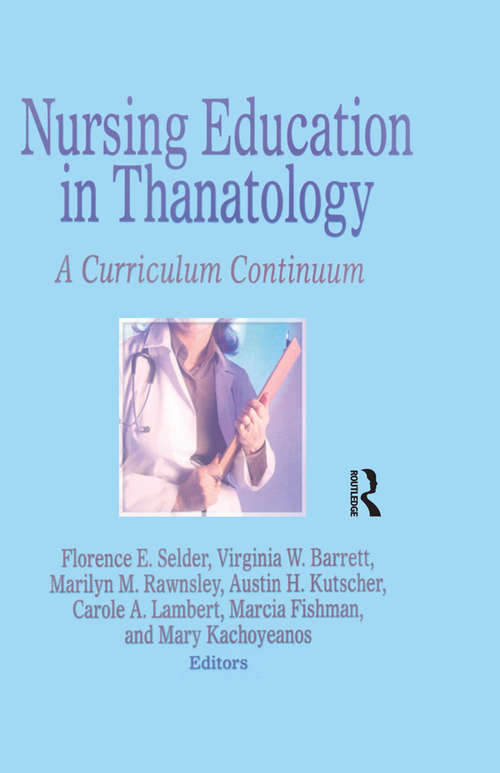 Book cover of Nursing Education in Thanatology: A Curriculum Continuum