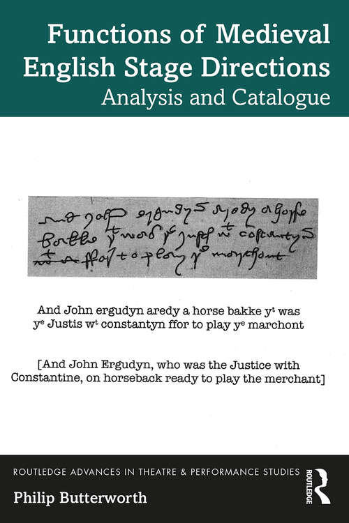 Book cover of Functions of Medieval English Stage Directions: Analysis and Catalogue (Routledge Advances in Theatre & Performance Studies)