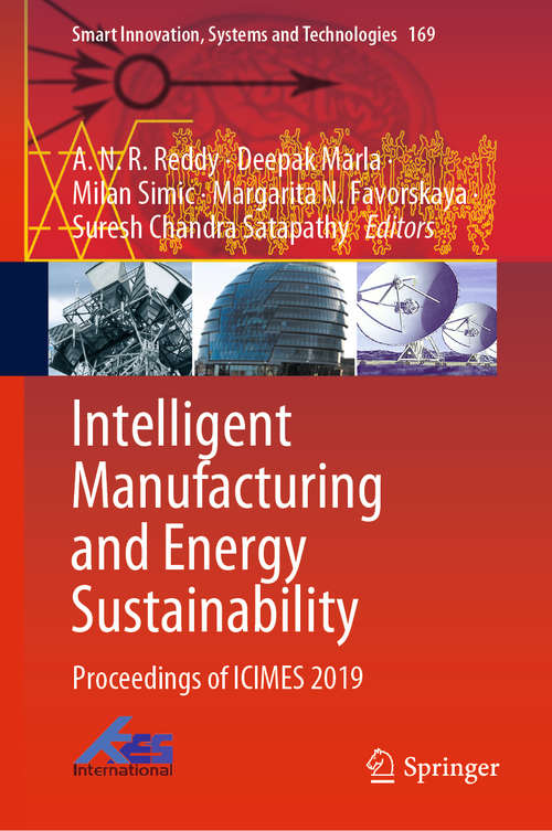 Book cover of Intelligent Manufacturing and Energy Sustainability: Proceedings of ICIMES 2019 (1st ed. 2020) (Smart Innovation, Systems and Technologies #169)
