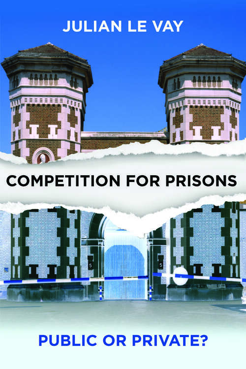 Book cover of Competition for prisons: Public or private?