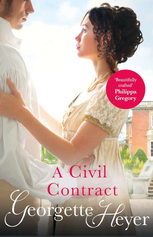 Book cover of A Civil Contract: Gossip, scandal and an unforgettable Regency romance (Regency Romances Ser.)