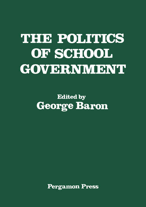 Book cover of The Politics of School Government (International Studies in Education and Social Change)